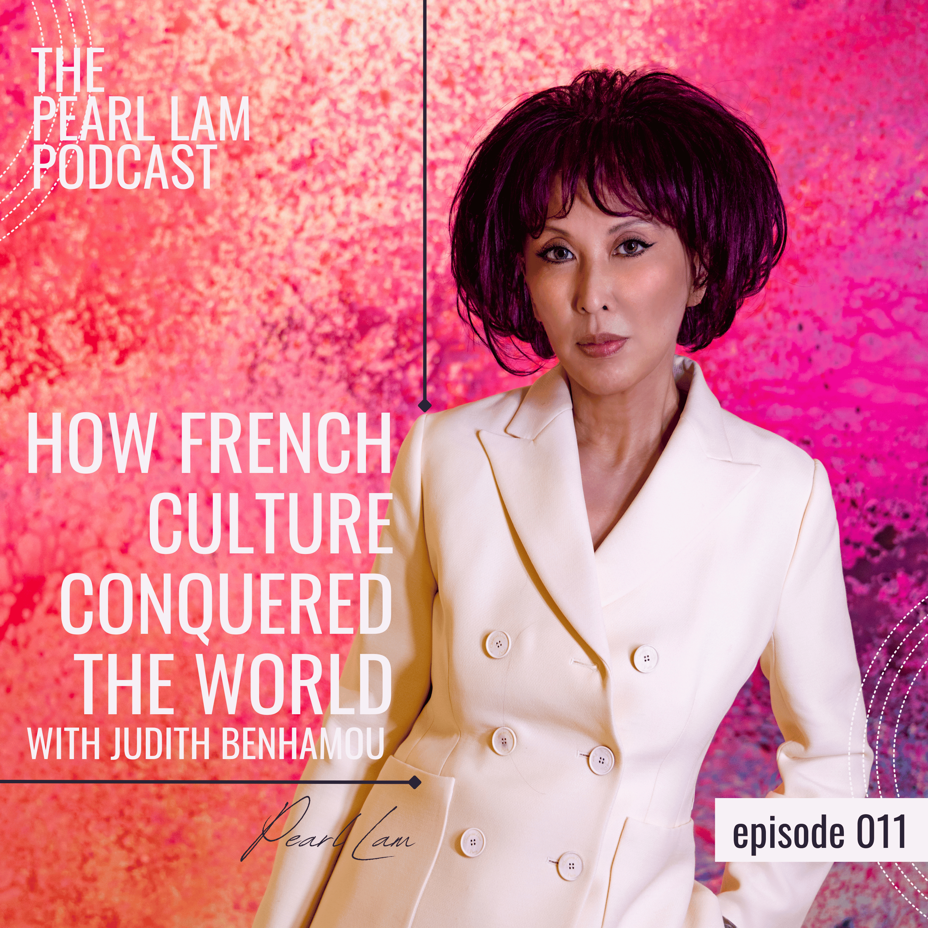 Judith Benhamou Pearl Lam Podcast